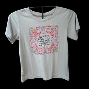 Natural Life "You Have the Power to Make Someone Happy" T-Shirt