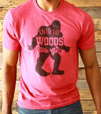 Bigfoot Sasquatch Into the Woods T Shirt